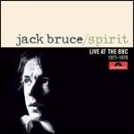 Spirit. Live at the BBC 1971-1978 - CD Audio di Jack Bruce