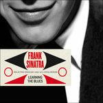 Learning the Blues. Selected Singles 1956 - CD Audio di Frank Sinatra