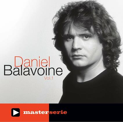 Master Serie vol.1 - CD Audio di Daniel Balavoine