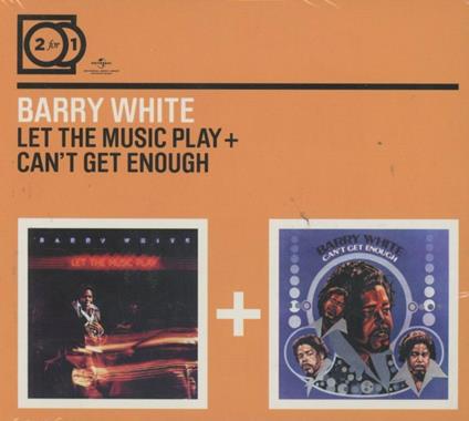 Let the Music Play - Can't Get Enough - CD Audio di Barry White