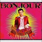 Bonjour - CD Audio di Rachid Taha