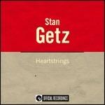 Heartstrings - CD Audio di Stan Getz