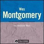 Incredible Wes - CD Audio di Wes Montgomery