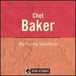 My Funny Valentine - CD Audio di Chet Baker