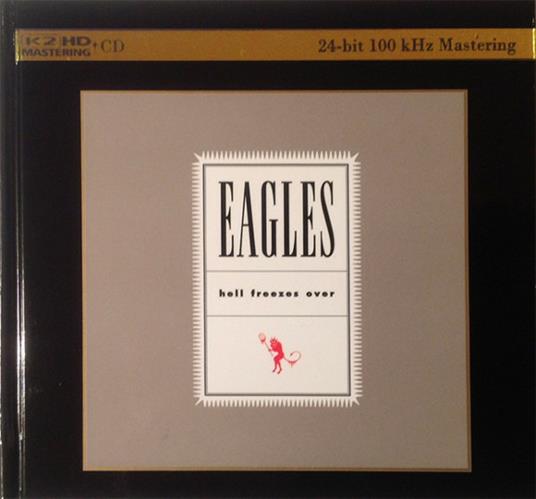 Hell Freezes Over (K2 Hd Mastering Cd) - CD Audio di Eagles