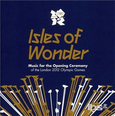 Isles Of Wonder: London 2012 Olympic Games / Var - CD Audio di Underworld