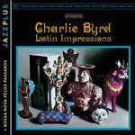Latin Impressions - Bossa Nova pelos passaros - CD Audio di Charlie Byrd