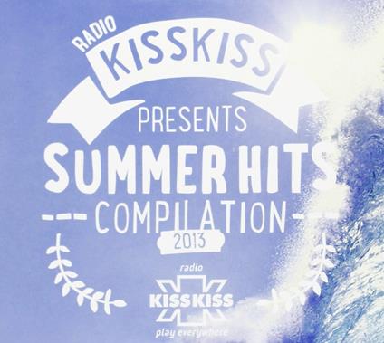 Kiss Kiss Summer Hits 2013 - CD Audio