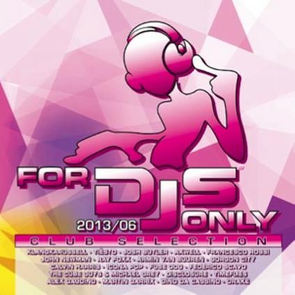 For DJ's Only 06/2013 - CD Audio