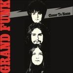 Closer to Home - Vinile LP di Grand Funk Railroad