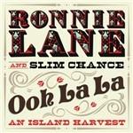Ooh La La. An Island Harvest - CD Audio di Ronnie Lane's Slim Chance