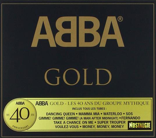 Gold (40eme Anniversaire) - CD Audio di ABBA
