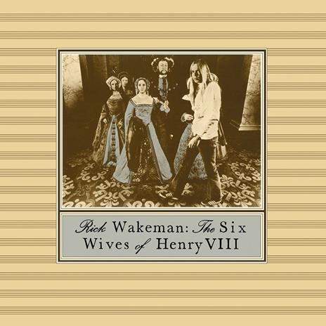 The Six Wives of Henry VIII - CD Audio di Rick Wakeman