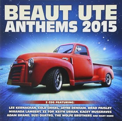 Beaut Ute Anthems 2015 - CD Audio
