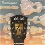 Troubadour (180 gr.) - Vinile LP di J.J. Cale
