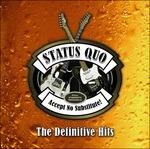 Accept No Substitute. The Definitive Hits - CD Audio di Status Quo
