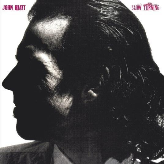Slow Turning - CD Audio di John Hiatt