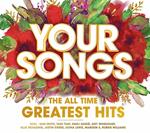 Your Songs. The All Time Greatest Hits