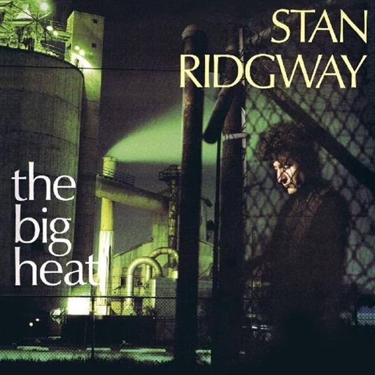 Big Heat 6 - CD Audio di Stan Ridgway