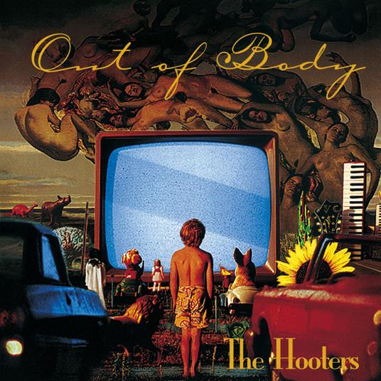 Out of Body - CD Audio di Hooters
