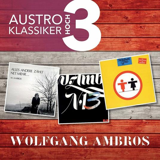 Austro Klassiker Hoch 3 - CD Audio di Wolfgang Ambros
