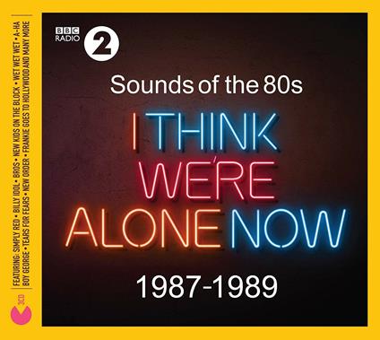 Sounds Of The 80s - I Think Were Alone Now (1987-1989) (Colonna Sonora) - CD Audio