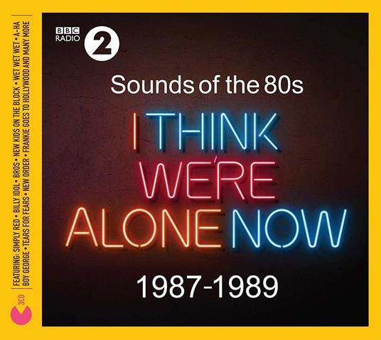 Sounds Of The 80s - I Think Were Alone Now (1987-1989) (Colonna Sonora) - CD Audio