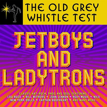 Old Grey Whistle Test : Jetboys & Ladytrons - CD Audio
