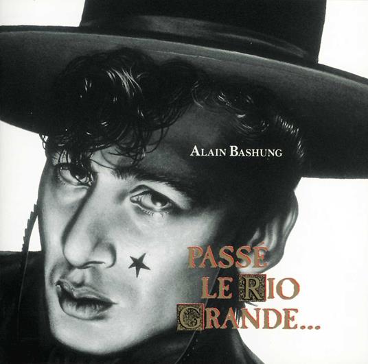 Passe Le Rio Grande - Vinile LP di Alain Bashung