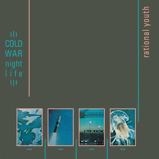 Cold War Night Life - CD Audio di Rational Youth