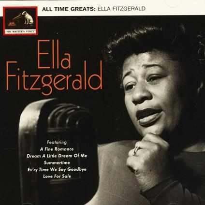 All Time Greats - CD Audio di Ella Fitzgerald