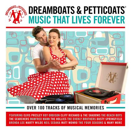 Dreamboats & Petticoats: Music That Lives Forever (4 Cd) - CD Audio
