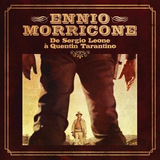 De Sergio Leone a Quentin Tarantino (Colonna sonora) - CD Audio di Ennio Morricone