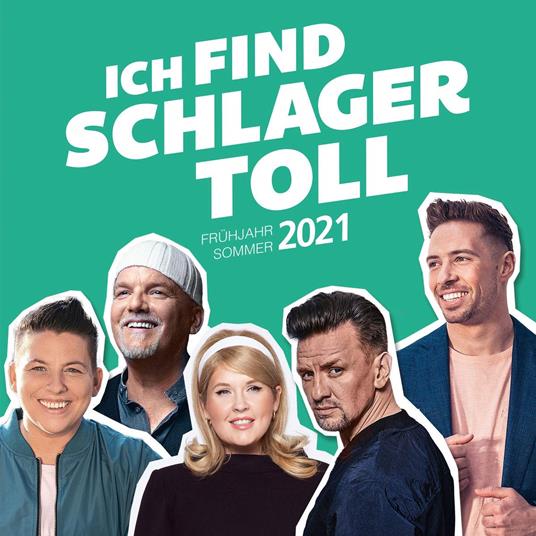 Ich Find Schlager Toll - Fruhjar-Sommer 2021 - CD Audio
