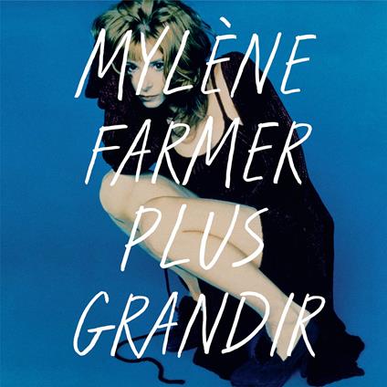 Plus Grandir - Best Of 1986-1996 - Vinile LP di Mylène Farmer