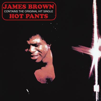 Hot Pants - CD Audio di James Brown