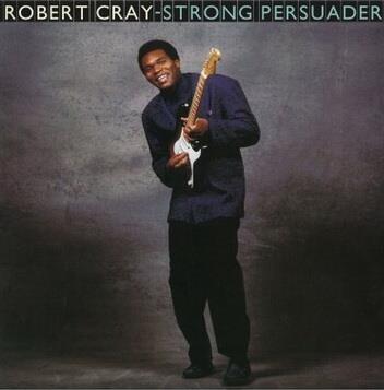 Strong Persuader - Vinile LP di Robert Cray