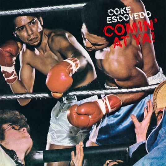 Comin' At Ya! - Vinile LP di Coke Escovedo