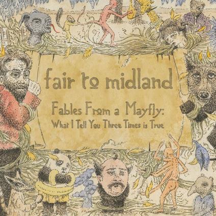Fables From A Mayfly... (180 gr.) - Vinile LP di Fair to Midland