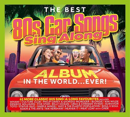 Best 80s Car Songs Sing Along Album In The World - CD Audio