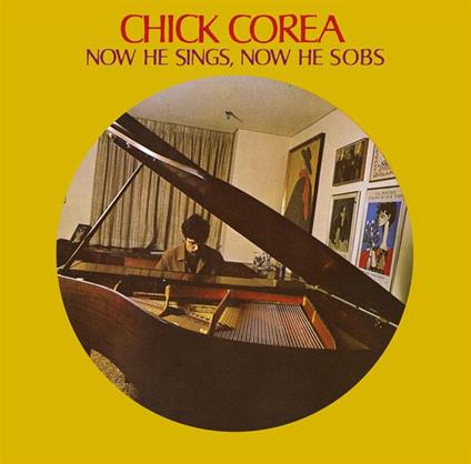 Now He Sings Now The Sobs - CD Audio di Chick Corea