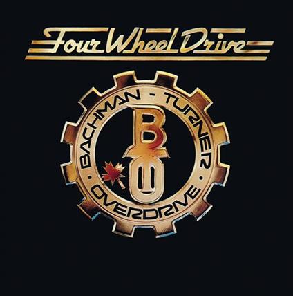 Four Wheel Drive - CD Audio di Bachman-Turner Overdrive