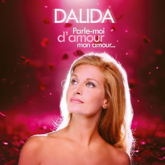 Parle-Moi D'Amour, Mon Amour - CD Audio di Dalida