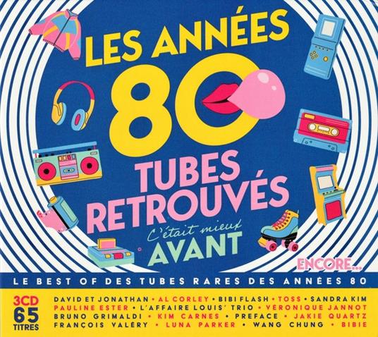 Les Annees 80 C'etait Mieux Avant - Tubes Retrouves - Encore - CD Audio