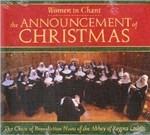 Women in Chant. the Announcement of Christmas
