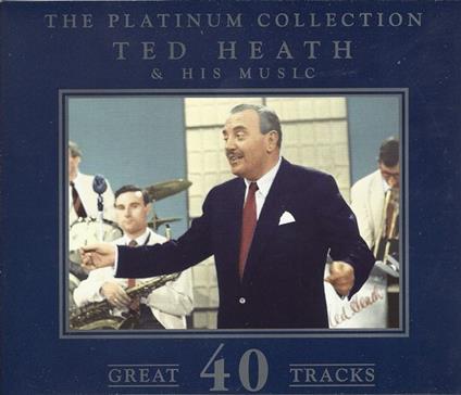 Platinum Collection - CD Audio di Ted Heath