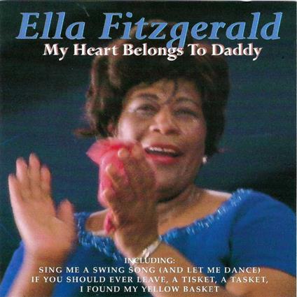 My Heart Belongs To Daddy - CD Audio di Ella Fitzgerald