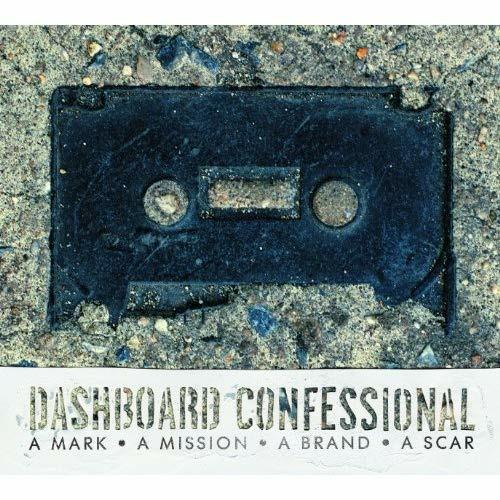 A Mark a Mission a Brand a Scar - CD Audio di Dashboard Confessional