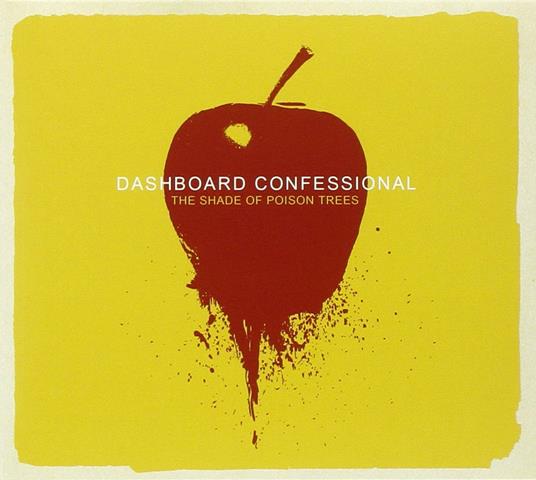 Shade of Poison Trees - CD Audio di Dashboard Confessional