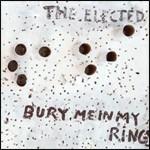 Bury Me in My Rings - CD Audio di Elected
